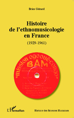 Histoire de l'ethnomusicologie en France (1929-1961)