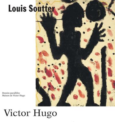Victor Hugo et Louis Soutter