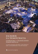 Escribir la democracia Literatura y transiciones democráticas